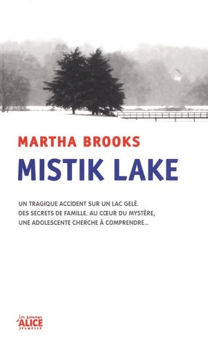 Livrenpoche : Mistik lake - Martha Brooks - Livre