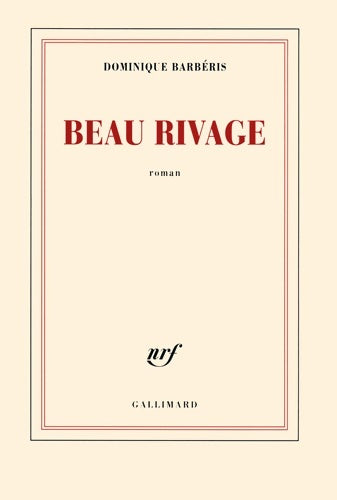 Livrenpoche : Beau rivage - Dominique Barbéris - Livre