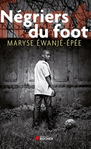 Livrenpoche : Négriers du foot - Maryse Éwanjé-Épée - Livre