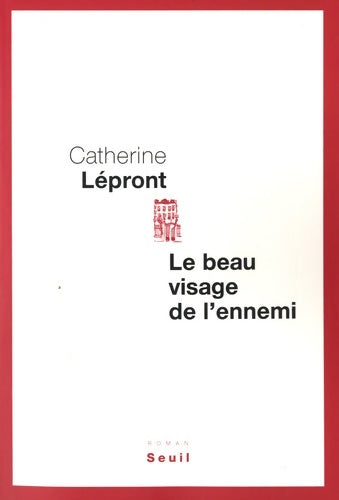 Livrenpoche : Le beau visage de l'ennemi - Catherine Lépront - Livre