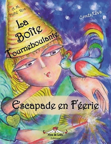 Livrenpoche : La boîte touneboulante-escapade en féerie - Andrée-marie Mahé Ros - Livre