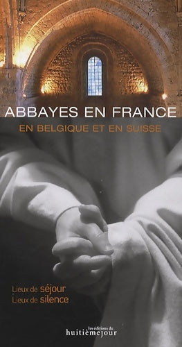 Livrenpoche : Abbayes en France en Belgique et en suisse - françois Collombet - Livre