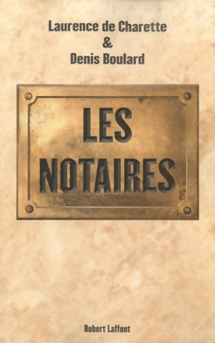 Livrenpoche : Les notaires - Denis Boulard - Livre