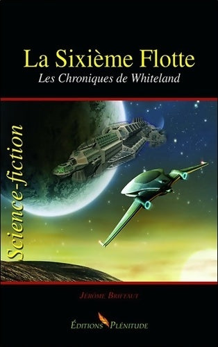 Livrenpoche : La sixième flotte - les chroniques de whiteland - Jérôme Briffaut - Livre