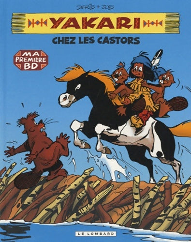 Livrenpoche : Yakari Tome III : Yakari chez les castors [mini bd] - Job - Livre