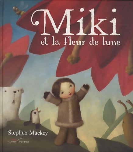 Livrenpoche : Miki et la fleur de lune - Stephen Mackey - Livre