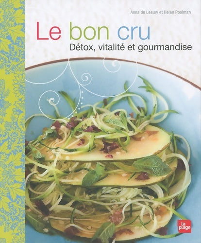 Livrenpoche : Le bon cru - détox vitalité et gourmandise - Helen Poolman - Livre