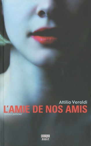 Livrenpoche : L'amie de nos amis - Attilio Veraldi - Livre