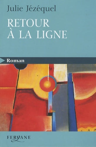 Livrenpoche : Retour à la ligne - Julie Jézéquel - Livre