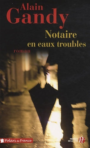 Livrenpoche : Notaire en eaux troubles - Alain Gandy - Livre