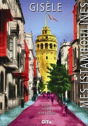 Livrenpoche : Mes istamboulines - Gisèle - Livre
