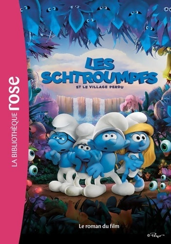 Livrenpoche : Les schtroumpfs et le village perdu. Le roman du film - Collectif - Livre