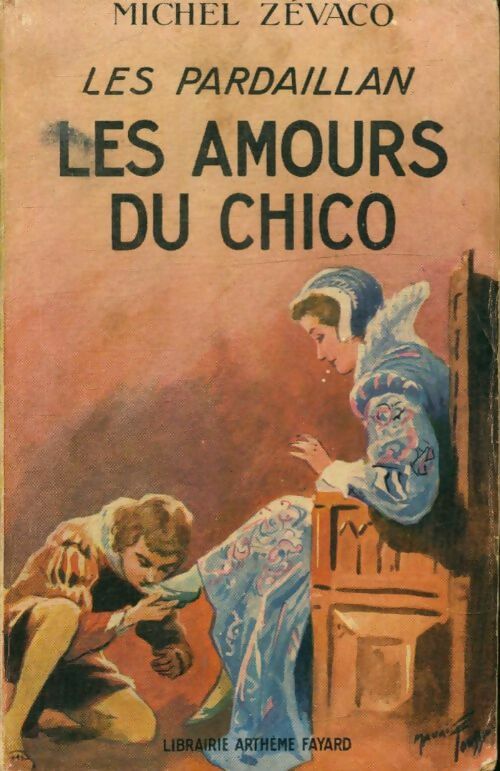 Livrenpoche : Les Pardaillans : Les amours de chico - Michel Zévaco - Livre