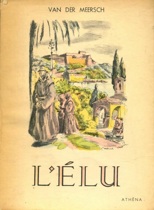 Livrenpoche : L'élu - Maxence Van der Meersch - Livre