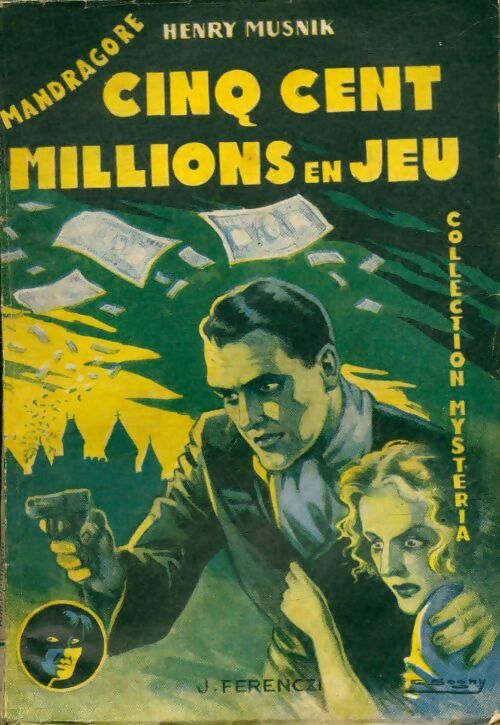 Livrenpoche : Mandragore : Cinq cent millions en jeu - Henry Musnik - Livre