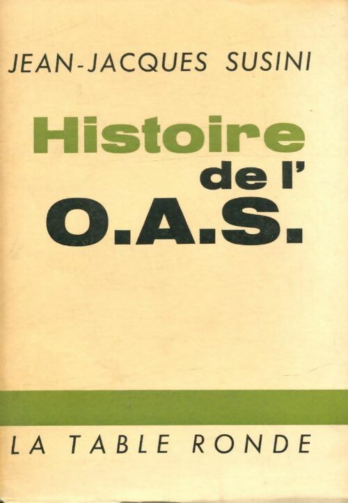 Livrenpoche : Histoire de l'O.A.S. - Jean-Jacques Susini - Livre