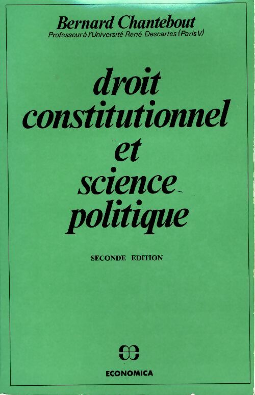 Livrenpoche : Droit constitutionnel et science politique - Bernard Chantebout - Livre