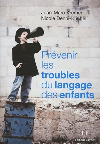 Livrenpoche : Prévenir les troubles du langage des enfants - Nicole Denni-krichel - Livre