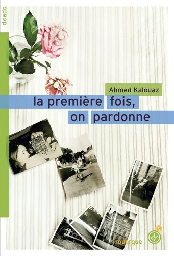 Livrenpoche : La première fois on pardonne - Ahmed Kalouaz - Livre