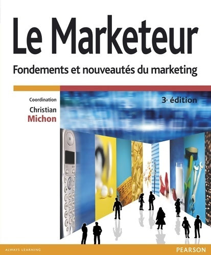 Livrenpoche : Le marketeur 3e ed - Christian Michon - Livre