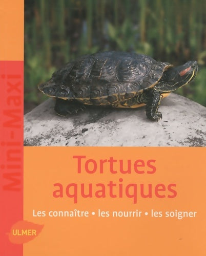 Livrenpoche : Les tortues aquatiques. Les connaître les nourrir les soigner - Reiner Praschag - Livre