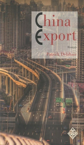 Livrenpoche : China export - Patrick Delahais - Livre