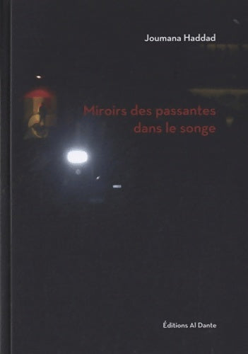 Livrenpoche : Miroirs des passantes dans le songe - Joumana Haddad - Livre