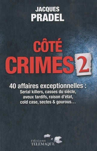 Livrenpoche : Côté crimes Tome II - Jacques Pradel - Livre