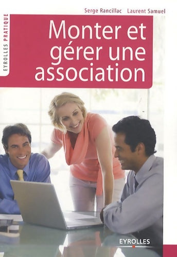 Livrenpoche : Monter et gérer une association - Serge Rancillac - Livre
