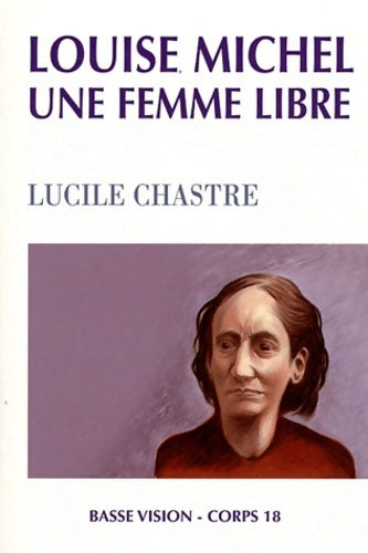Livrenpoche : Louise Michel une femme libre - Lucile Chastre - Livre