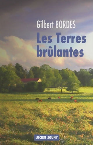 Livrenpoche : Les terres brûlantes - Gilbert Bordes - Livre