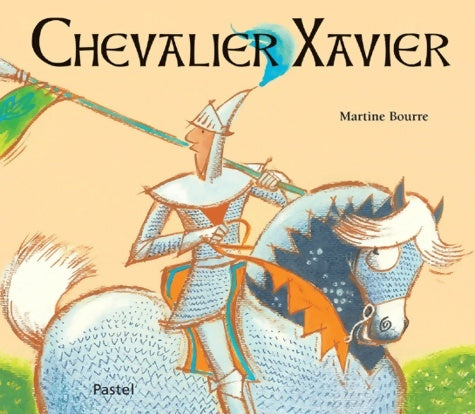 Livrenpoche : Chevalier xavier - Martine Bourre - Livre