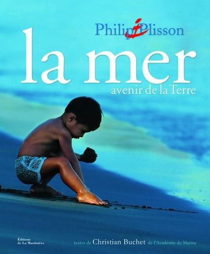 Livrenpoche : La mer : Avenir de la terre - Philip Plisson - Livre