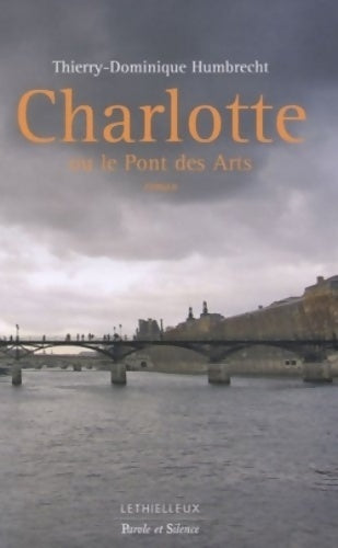 Livrenpoche : Charlotte : Ou le pont des arts - Père Thierry-dominique Humbrecht - Livre
