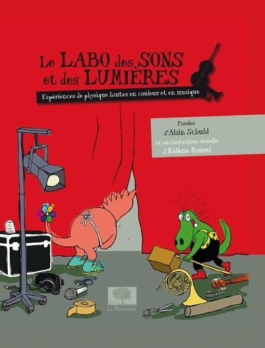 Livrenpoche : Le labo des sons et des lumières : Nouvelles expériences de physique sur le son et la lumière - Hélène Maurel - Livre