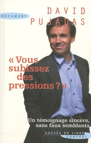 Livrenpoche : Vous subissez des pressions ? - David Pujadas - Livre