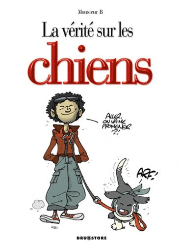 Livrenpoche : La vérité sur les chiens - Monsieur B. - Livre
