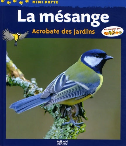 Livrenpoche : Mésange : Acrobate des jardins - Joseph Callioni - Livre