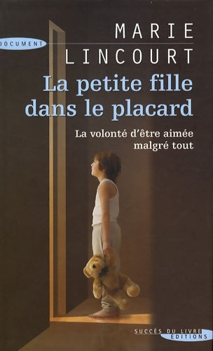 Livrenpoche : La petite fille dans le placard - Marie Lincourt - Livre