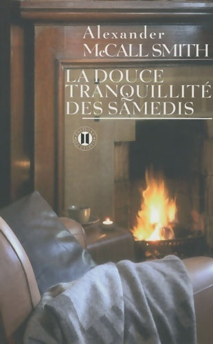 Livrenpoche : La douce tranquillité des samedis - Alexander McCall Smith - Livre