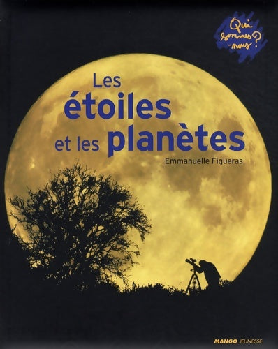 Livrenpoche : Les étoiles et les planetes - Emmanuelle Figueras - Livre