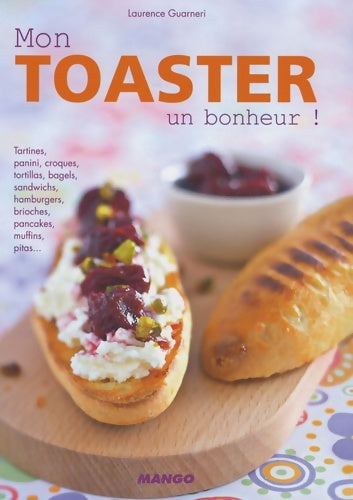 Livrenpoche : Mon toaster un bonheur ! - Laurence Guarneri - Livre