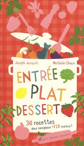 Livrenpoche : Entrée plat dessert - 36 recettes pour composer 1728 menus - Joseph Jacquet - Livre