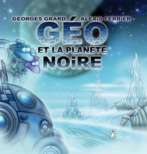 Livrenpoche : Géo et la planète noir - Georges Grard - Livre