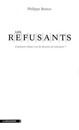 Livrenpoche : Les refusants - Philippe Breton - Livre