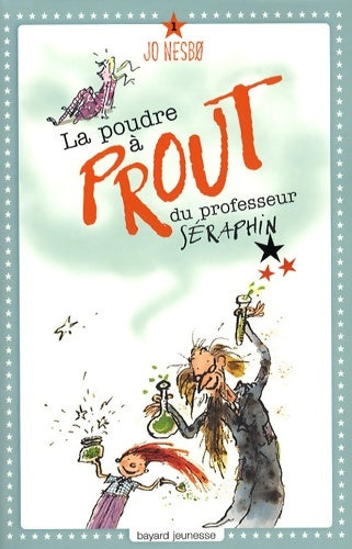 Livrenpoche : La poudre à prout du professeur séraphin - Jo Nesbø - Livre