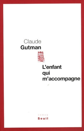 Livrenpoche : L'enfant qui m'accompagne (cadre rouge) - Claude Gutman - Livre