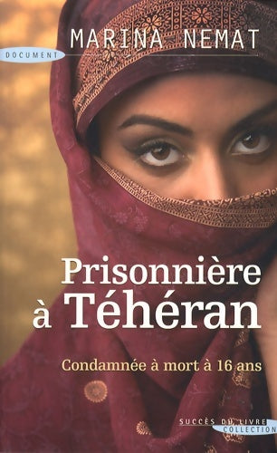 Livrenpoche : Prisonnière à Téhéran - Marina Nemat - Livre