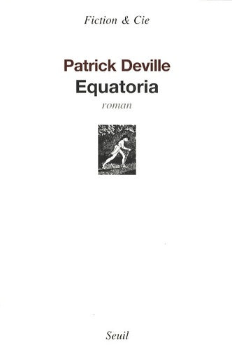 Equatoria - Patrick Deville - Livre