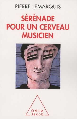 Livrenpoche : Sérénade pour un cerveau musicien - Pierre Lemarquis - Livre